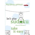 thumbnail image 1 of Pre-Owned Will Shortz Presents Let's Play Sudoku: Take It Easy: Take It Easy (Paperback) 0312375182 9780312375188, 1 of 1