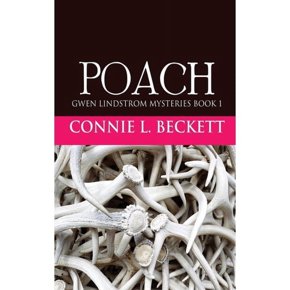 Gwen Lindstrom Mysteries Poach, Book 1, (Paperback)