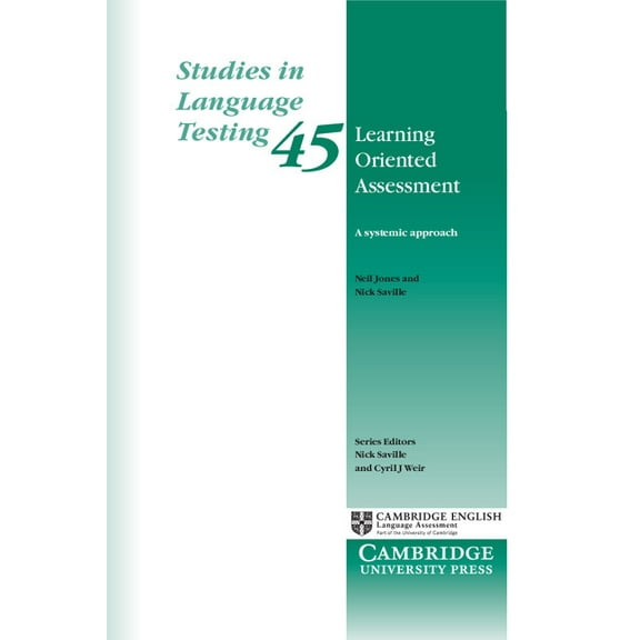 Studies in Language Testing Learning Oriented Assessment: A Systemic Approach, Book 45, (Paperback)