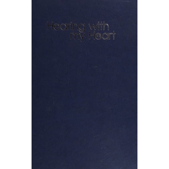 Pre-Owned Hearing with My Heart (Hardcover) 0983050309 9780983050308