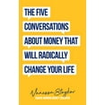 thumbnail image 2 of Pre-Owned The Five Conversations about Money That Will Radically Change Your Life: Could Be the Best Money Book You Ever Own (Financial Risk Management) (Paperback) 1684810248 9781684810246, 2 of 2