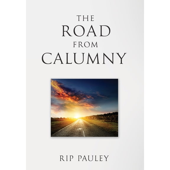 The Road From Calumny, (Hardcover)