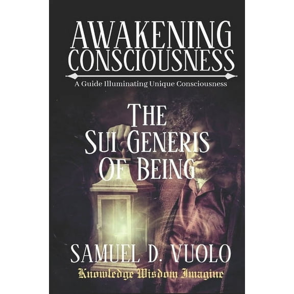 Illumination of Thaumaturgy Awakening Consciousness: A guide to inspire uniqueness, experience deep personal liberation and awakening of consciousne, Book 1, (Paperback)