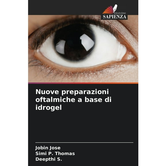 Nuove preparazioni oftalmiche a base di idrogel, (Paperback)