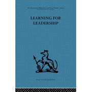 Learning for Leadership: Interpersonal and Intergroup Relations, (Paperback)