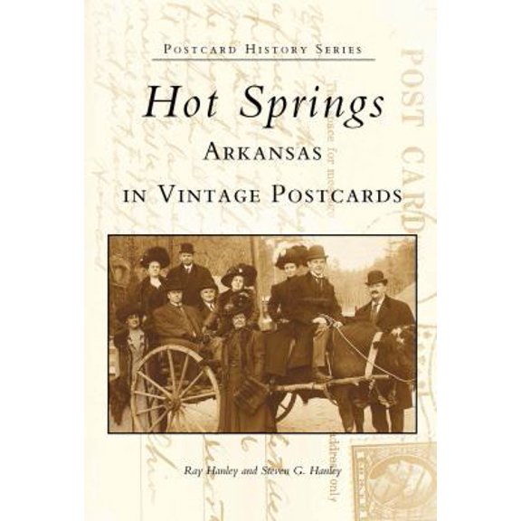 Pre-Owned Hot Springs, Arkansas in Vintage Postcards (Paperback) 0738533823 9780738533827