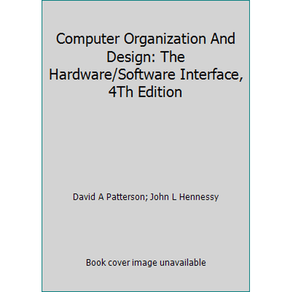 Pre-Owned Computer Organization And Design: The Hardware/Software Interface, 4Th Edition (Paperback) 8131222748 9788131222744