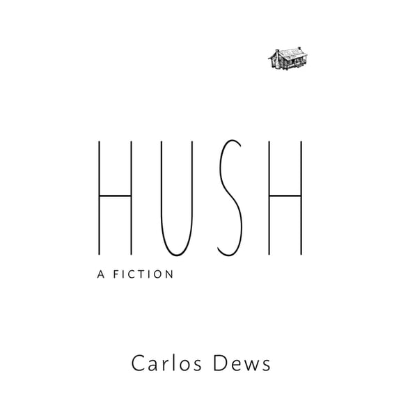 Hush: A Fiction, (Paperback)