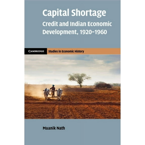 Cambridge Studies in Economic History -  Capital Shortage, (Paperback)