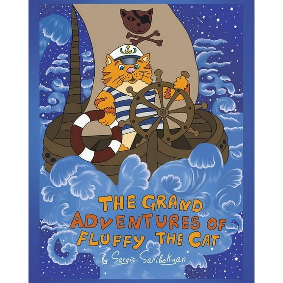 The Grand Adventures of Fluffy the Cat, (Paperback)