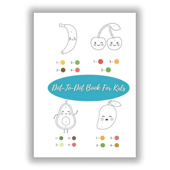 Dot-To-Dot Book For Kids: Activity And Coloring Pages For Girls & Boys, Educative Dot-To-Do, Fun And Interesting Activit, (Paperback)