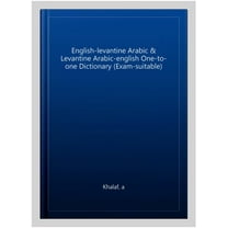 English-Levantine Arabic & Levantine Arabic-English One-To-One Dictionary (Exam-Suitable)