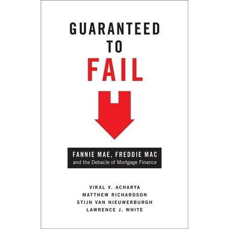 Guaranteed to Fail: Fannie Mae, Freddie Mac, and the Debacle of Mortgage Finance (Best Home Finance App For Mac)