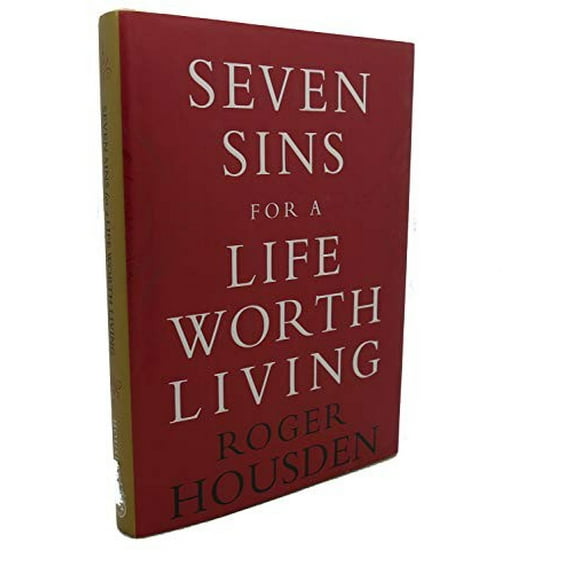 Pre-Owned Seven Sins for a Life Worth Living (Hardcover) 0307336719 9780307336712