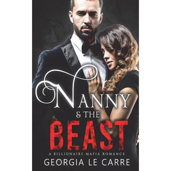 Pre-Owned Nanny and the Beast: A Billionaire Mafia Romance (Paperback) 1910575836 9781910575833