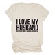 thumbnail image 1 of Mujeres alfabeto camisa moda amo mi marido letra impresión suelta mujeres cuello redondo manga corta Camiseta top, 1 of 5