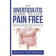 NANCY PETERSON The Diverticulitis Guide to Live Pain Free, (Paperback)