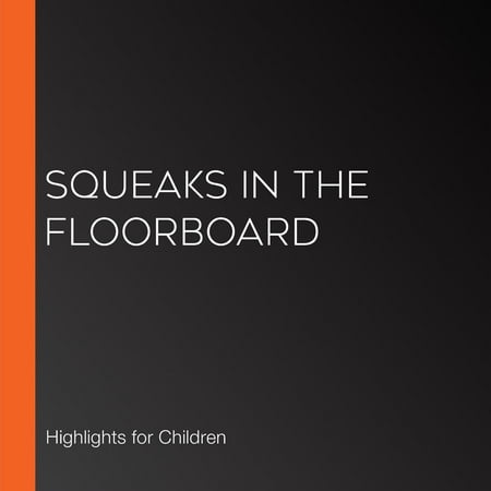 Squeaks in the Floorboard - Audiobook (Best Wood For Floorboards)