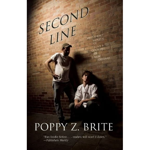Pre-Owned Second Line: Two Short Novels of Love and Cooking in New Orleans [Paperback] Brite, Poppy Z.
