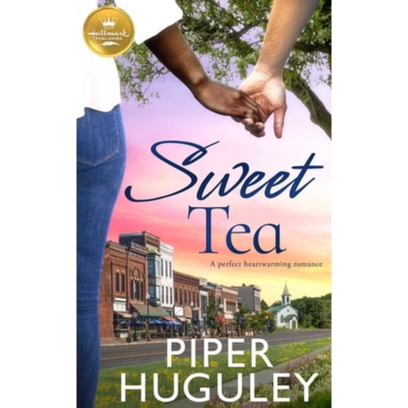 Pre-Owned Sweet Tea: A Perfect Heartwarming Romance from Hallmark Publishing (Paperback) 1952210208 9781952210204