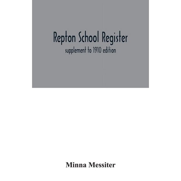 Repton School register: supplement to 1910 edition, (Paperback)