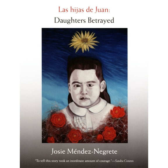 Latin America Otherwise Las hijas de Juan: Daughters Betrayed, (Paperback)