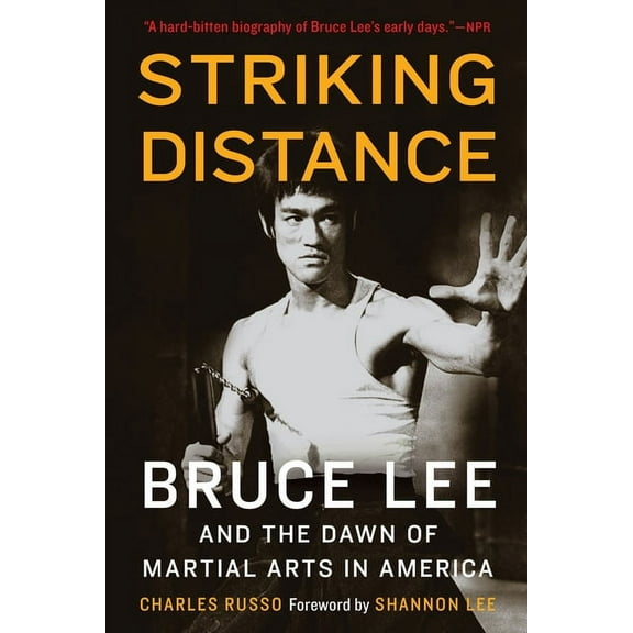 Striking Distance: Bruce Lee and the Dawn of Martial Arts in America, (Paperback)