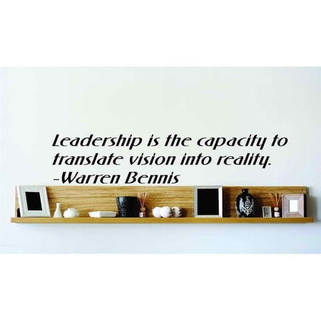 Do It Yourself Wall Decal Sticker Leadership Is The Capacity To Translate Vision Into Reality. Warren Bennis 15×15 Do It Yourself Wall Decal Sticker Leadership Is The Capacity To Translate Vision Into Reality. Warren Bennis 15×15