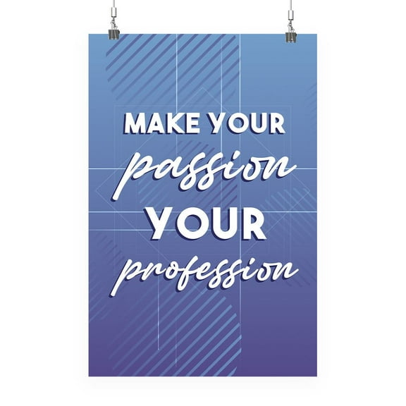 Your Passion Your Profession Poster - Smartprints Designs,