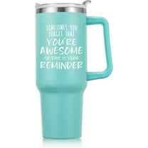 Inspirational Gifts for Women, Sometimes You Forget You''re Awesome 40 oz Tumbler with Handle and Straw, Birthday Gifts for Her Girlfriend Sister - Green