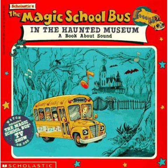 Pre-Owned The Magic School Bus In The Haunted Museum: A Book About Sound (Paperback) 0590484125 9780590484121