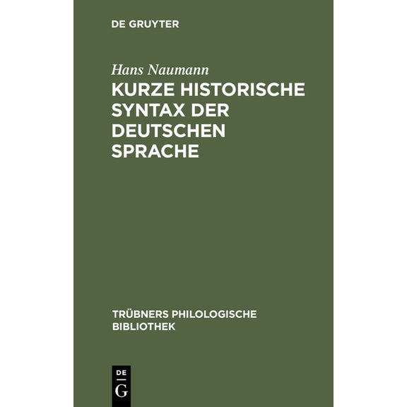 Trübners Philologische Bibliothek Kurze historische Syntax der deutschen Sprache, Book 2, (Hardcover)