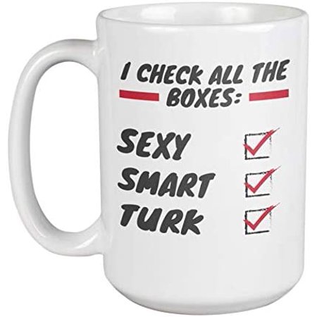 

Sexy Turk Turkey Coffee & Tea Mug Cup for Turkish People or Turks (15oz)