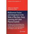 thumbnail image 2 of Multisensor Fusion and Integration in the Wake of Big Data, Deep Learning and Cyber Physical System: An Edition of the Selected Papers from the 2017 ... (Lecture Notes in Electrical Engineering), 2 of 5