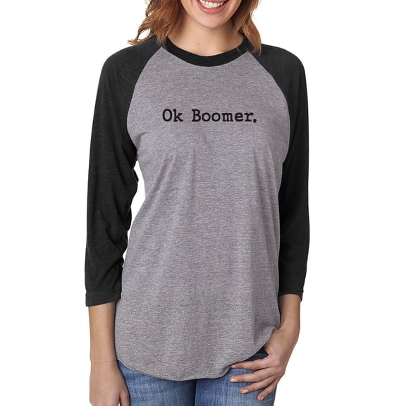 OK BOOMER Unisex 3/4 Sleeve Baseball Raglan Tee