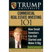 Pre-Owned Trump University Commercial Real Estate 101: How Small Investors Can Get Started and Make It Big (Hardcover) 0470380357 9780470380352