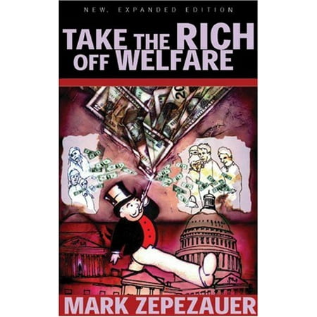 Take the Rich off Welfare, Used [Paperback]