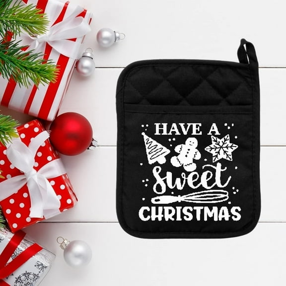 Have A Sweet Christmas - Pot Holder - Oven Mitt - Hot Pad - Polyester & Neoprene - Christmas - Teacher Gift - Mother's Day - Black