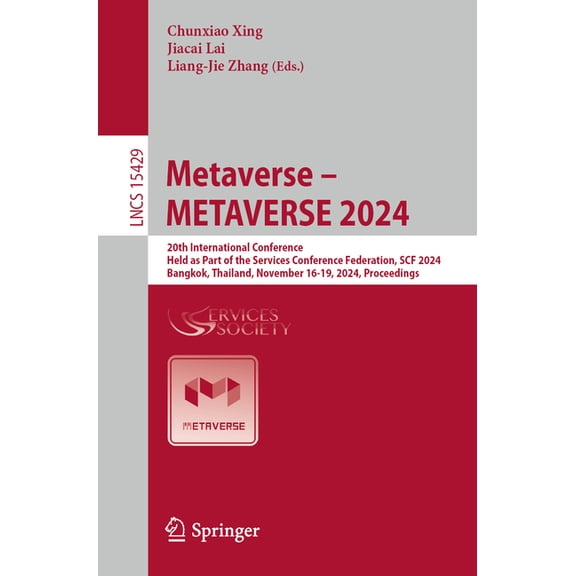 Lecture Notes in Computer Science Metaverse - Metaverse 2024: 20th International Conference, Held as Part of the Services Conference Federation, Scf 2024,, Book 15429, (Paperback)