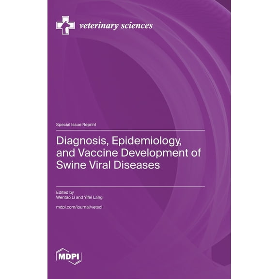 Diagnosis, Epidemiology, and Vaccine Development of Swine Viral Diseases, (Hardcover)