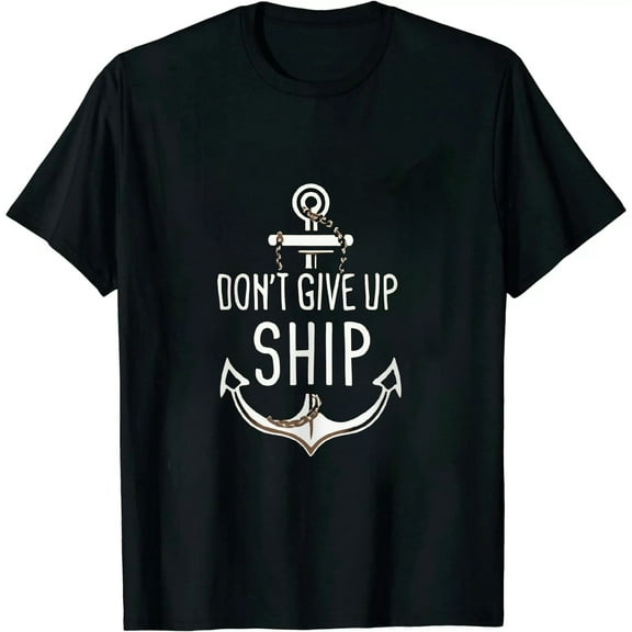 Don't Give Up The Ship Black T-Shirt