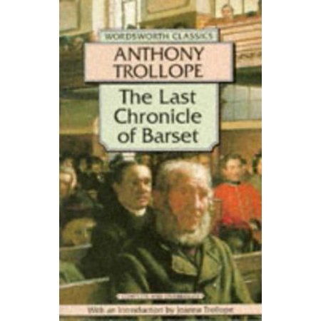 Pre-Owned The Last Chronicle of Barset (Wordsworth Classics) (Paperback) 1853262315 9781853262319