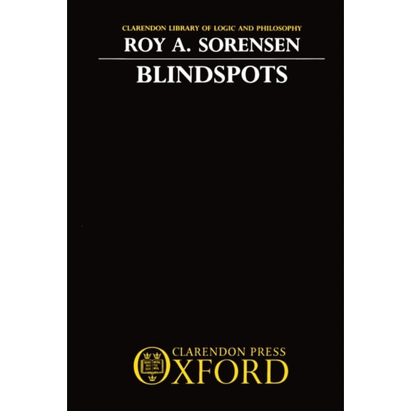 Clarendon Library of Logic and Philosoph Blindspots, (Hardcover)
