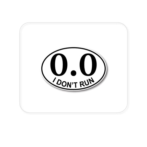 DistinctInk Mouse Pad - 1/4" Foam Rubber - 0.0 - I Don't Run Marathon Sticker