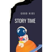 Good Kids: Story Time (Paperback)