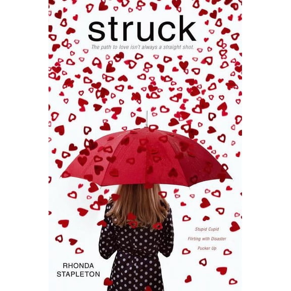 Struck : Stupid Cupid; Flirting with Disaster; Pucker Up (Paperback)