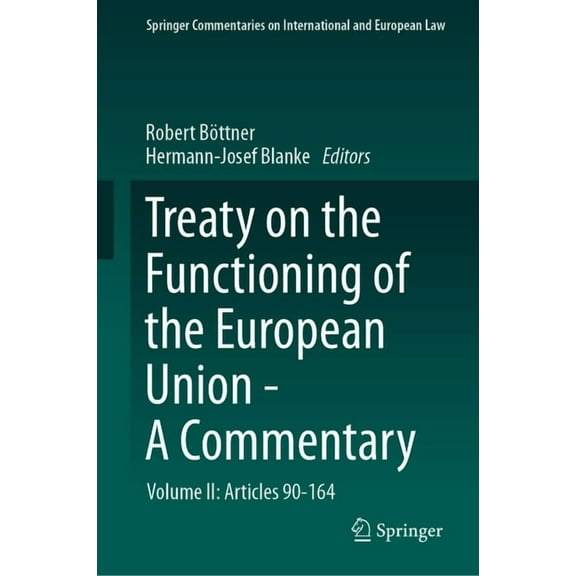 Springer Commentaries on International a Treaty on the Functioning of the European Union - A Commentary: Volume II: Articles 90-164, (Hardcover)