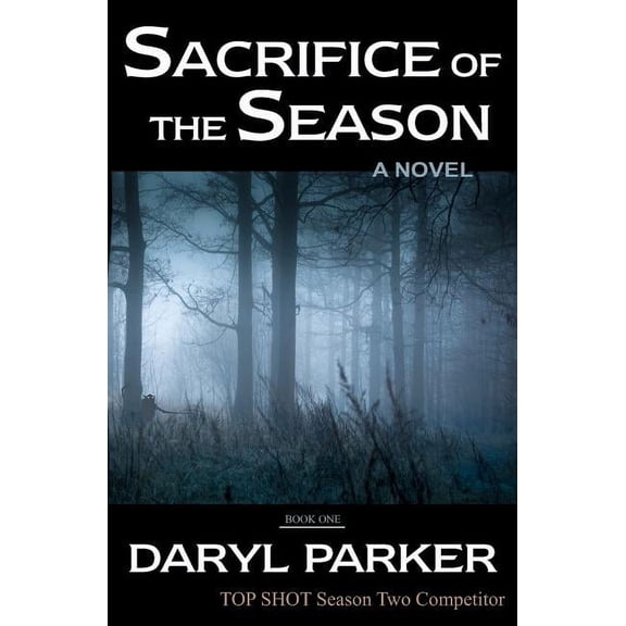 Sacrifice of the Season Paperback 0615468934 9780615468938 Daryl Parker