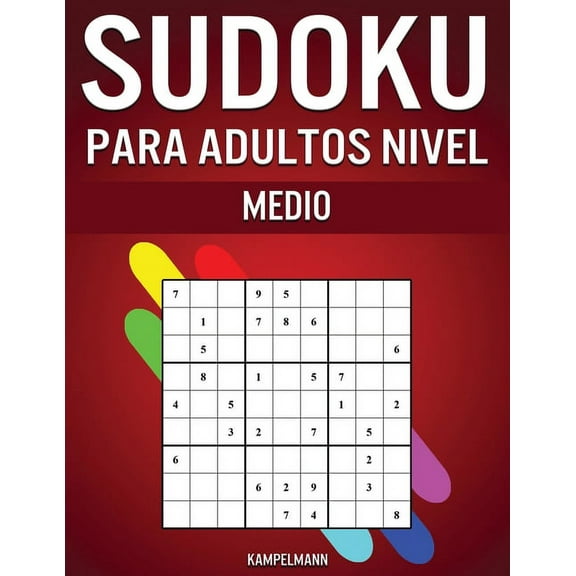 Sudoku Para Adultos Nivel Medio: 300 Sudoku para Jugadores Adultos Intermedios (con Soluciones)