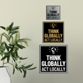 thumbnail image 3 of Signs ByLITA Square Think Globally, Act Locally Sign (Ivory/Dark Brown) - Medium, 3 of 8